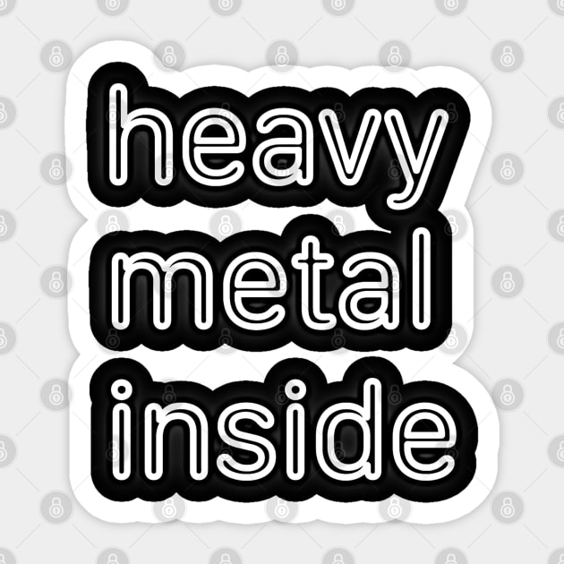 heavy metal inside Sticker by Kaijester